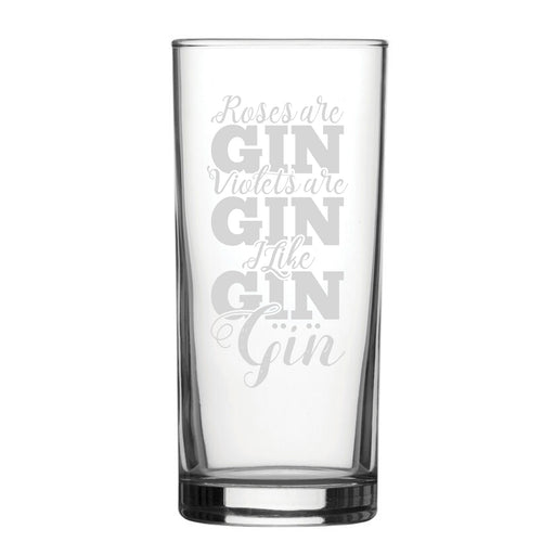 Roses Are Gin, Violets Are Gin, I Like Gin, Gin - Engraved Novelty Hiball Glass Image 1