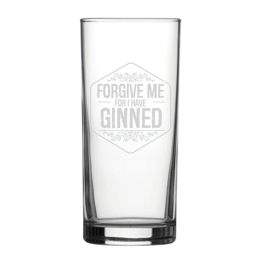 Forgive Me For I Have Ginned - Engraved Novelty Hiball Glass Image 1