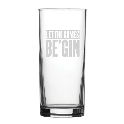 Let The Games Be'Gin - Engraved Novelty Hiball Glass Image 1
