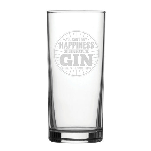 You Can't Buy Happiness But You Can Buy Gin & That's The Same Thing - Engraved Novelty Hiball Glass Image 1