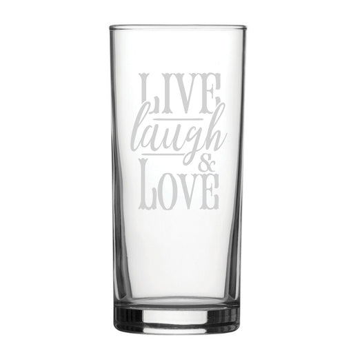 Live Laugh Love - Engraved Novelty Hiball Glass Image 1