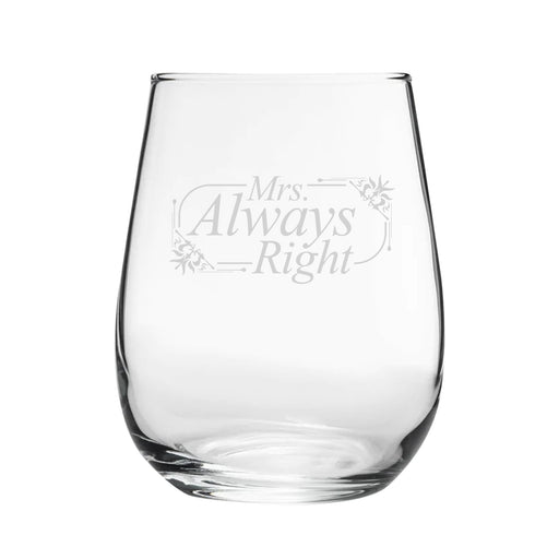 Mrs Always Right - Engraved Novelty Stemless Wine Gin Tumbler Image 1