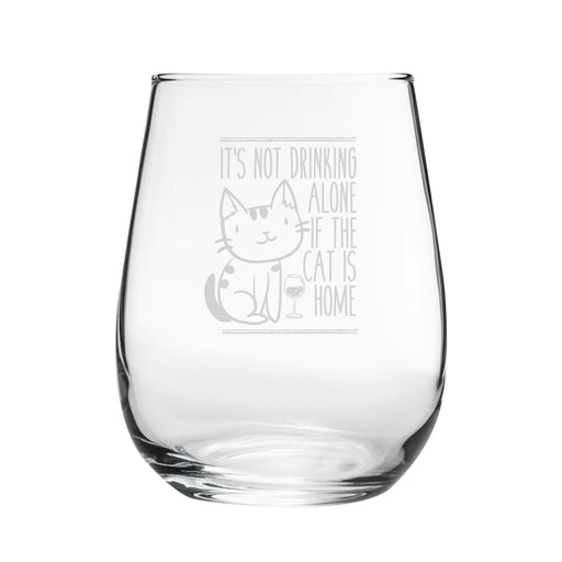 Funny Novelty It's Not Drinking Alone If The Cat Is Home Stemless Wine Gin Glass