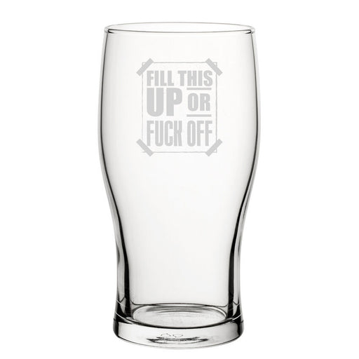 Fill This Up Or F*Ck Off - Engraved Novelty Tulip Pint Glass Image 2