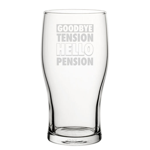 Goodbye Tension Hello Pension - Engraved Novelty Tulip Pint Glass Image 1