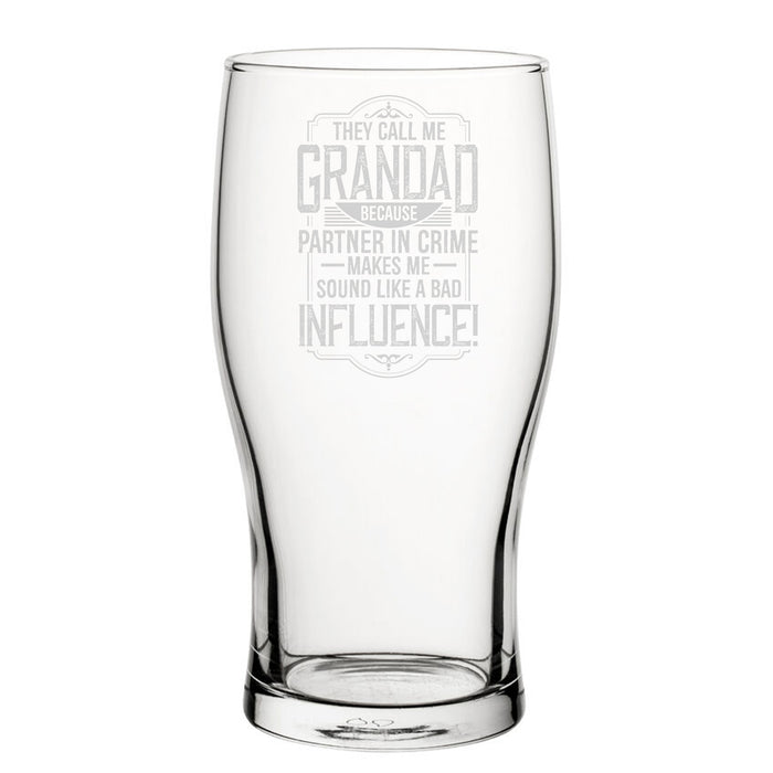 They Call Me Grandad Because Partner In Crime Sounds Like A Bad Influence - Engraved Novelty Tulip Pint Glass Image 2
