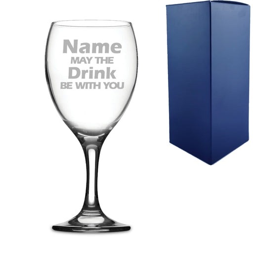 Engraved "Name may the Drink be with you" Novelty Wine Glass With Gift Box Image 1