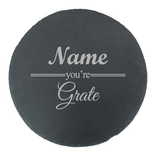 Engraved Round Slate Cheeseboard with Name you're Grate Design Image 1