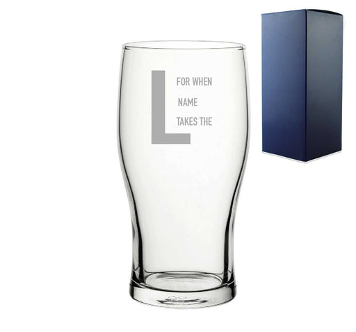Engraved Pint Glass with For When Name Takes The L Design, Gift Boxed, Personalise with any name for any gamer Image 1