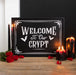 Welcome To Our Crypt Wall Plaque