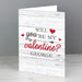 Personalised Will You Be My Valentine Card - Myhappymoments.co.uk