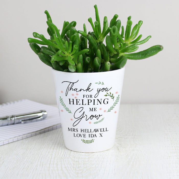 Personalised Thank You For Helping Me Grow Plant Pot Gift