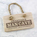 Personalised Man Cave Wooden Sign - Myhappymoments.co.uk