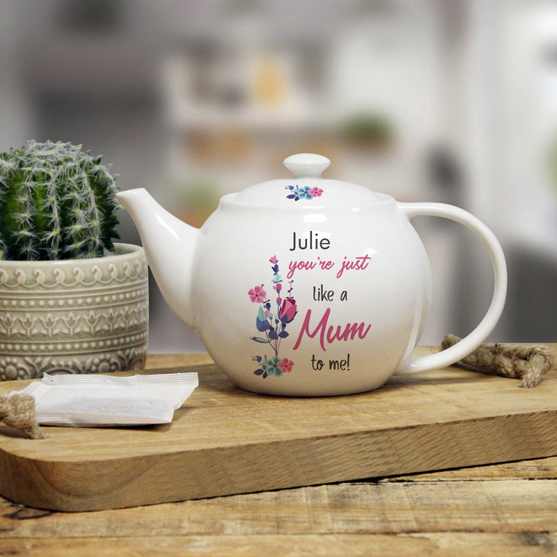 Personalised You're Just Like A Mum To Me Teapot - Myhappymoments.co.uk