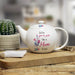 Personalised You're Just Like A Mum To Me Teapot - Myhappymoments.co.uk