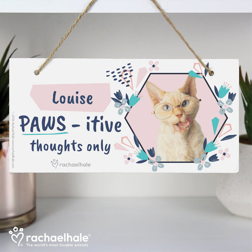 Personalised Rachael Hale 'PAWS - itive Thoughts Only' Cat Wooden Sign