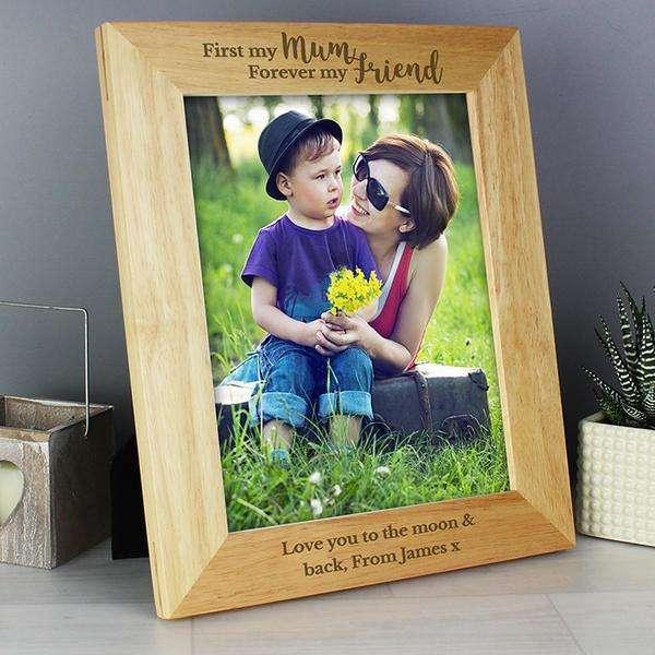 Personalised 'First My Mum, Forever My Friend' 8x10 Wooden Photo Frame - Myhappymoments.co.uk