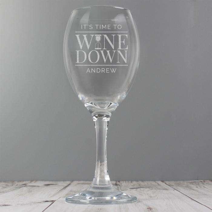 Engraved It's Time to Wine Down Wine Glass