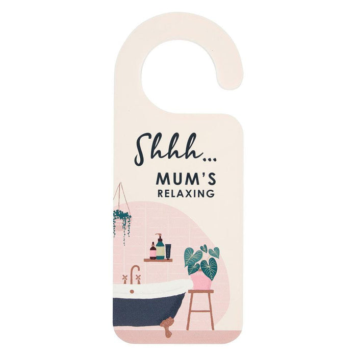 Shhh... Mum's Relaxing Door Hanger