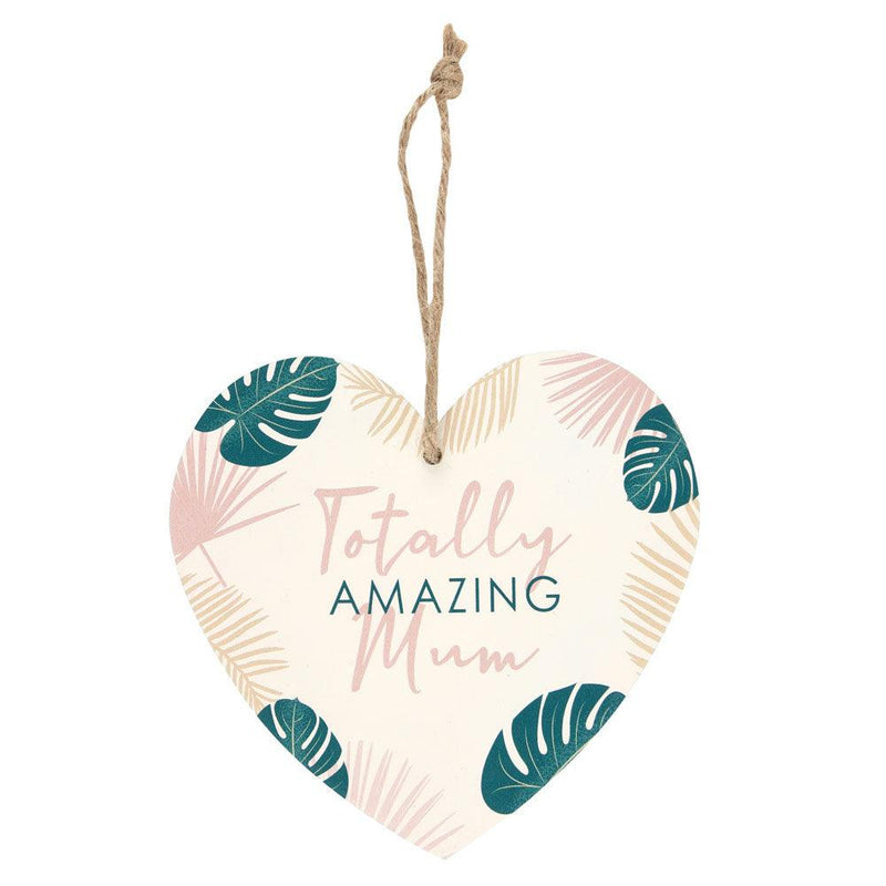 Totally Amazing Mum Hanging Heart Sign