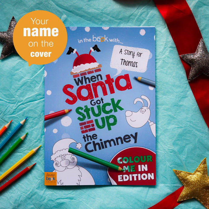 Personalised When Santa Got Stuck Up The Chimney Colouring Book