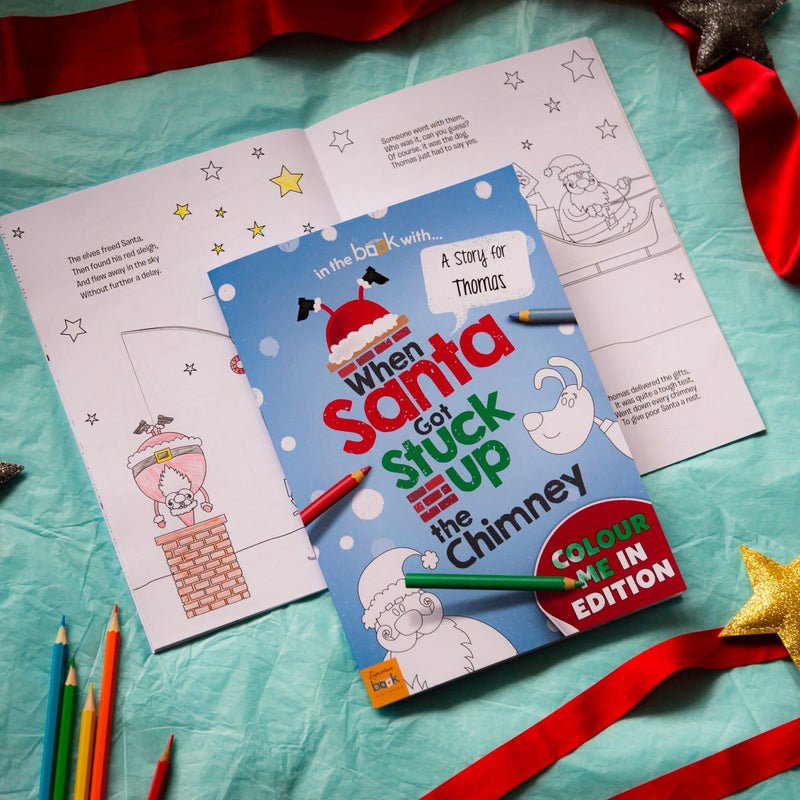 Personalised When Santa Got Stuck Up The Chimney Colouring Book