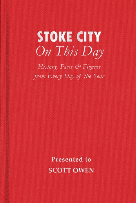 Personalised Stoke City On This Day Football Book